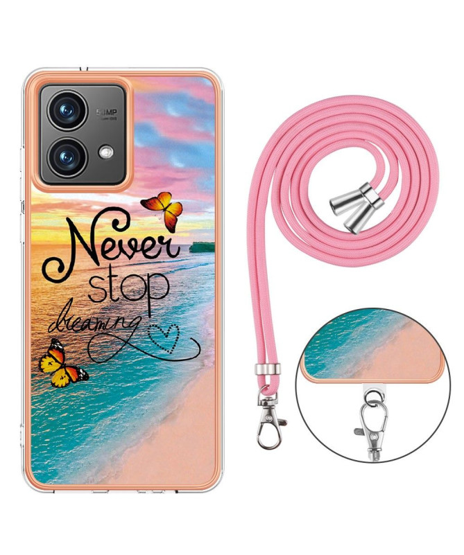 Coque Moto G84 5G Never Stop Dreaming à cordon